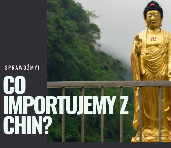 Czego najwięcej importujemy z Chin