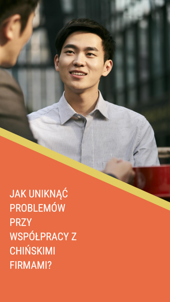 Jak uniknąć problemów przy współpracy z chińskimi firmami