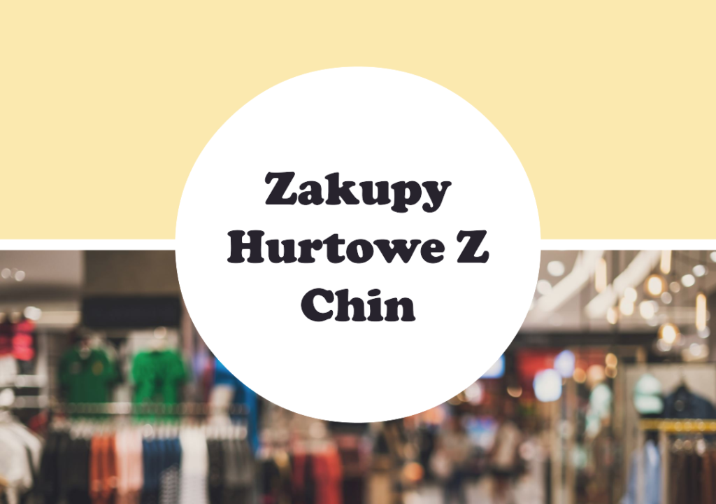 Zakupy hurtowe z Chin na platformie handlowej 1688.com