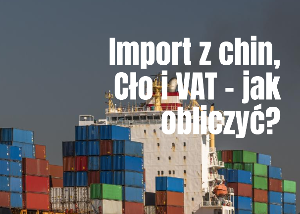 Import z chin, Cło i VAT